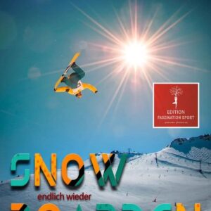 Endlich wieder Snowboarden (Wandkalender 2021 DIN A3 hoch)