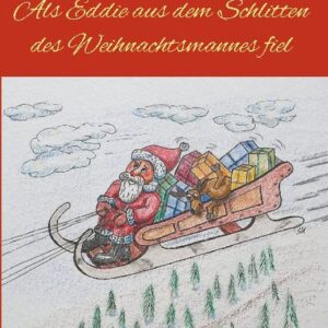 Als Eddie aus dem Schlitten des Weihnachtsmannes fiel