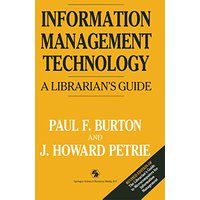 Information Management Technology: A Librarian's Guide