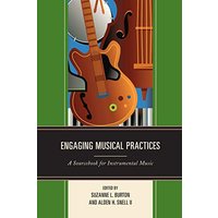 Engaging Musical Practices: A Sourcebook for Instrumental Music